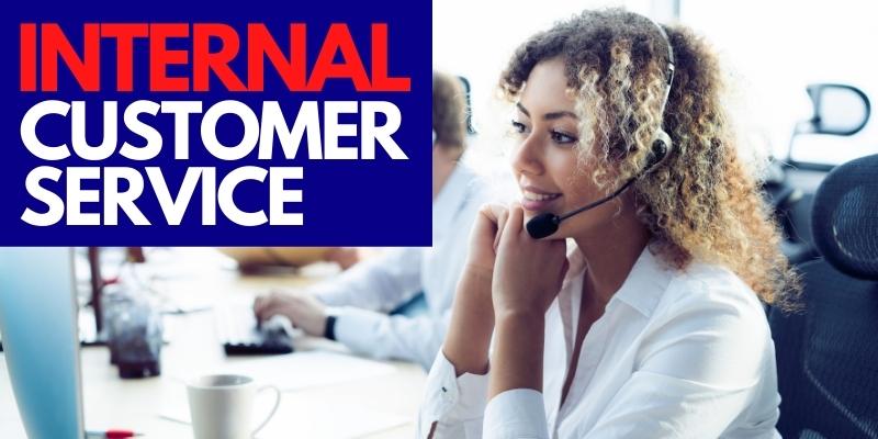 Internal Customer Service